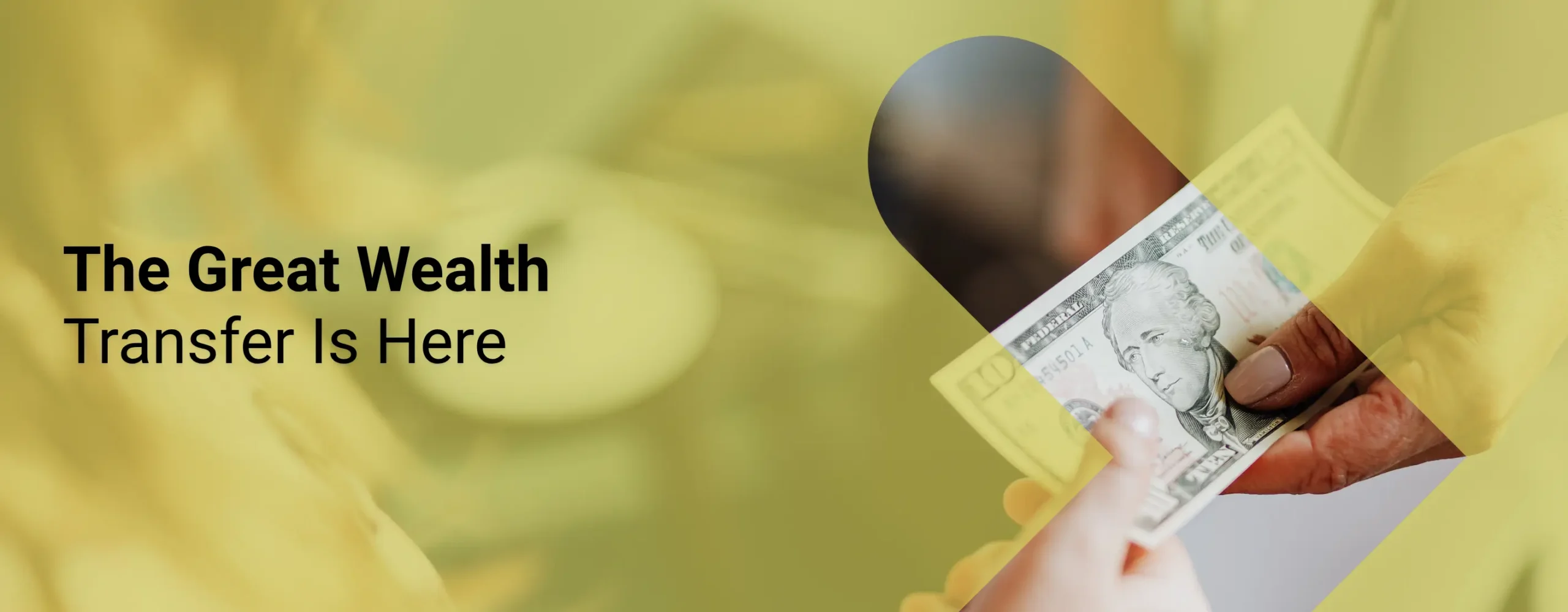 A person donating to a nonprofit cause with overlay text that reads “The Great Wealth Transfer Is Here”