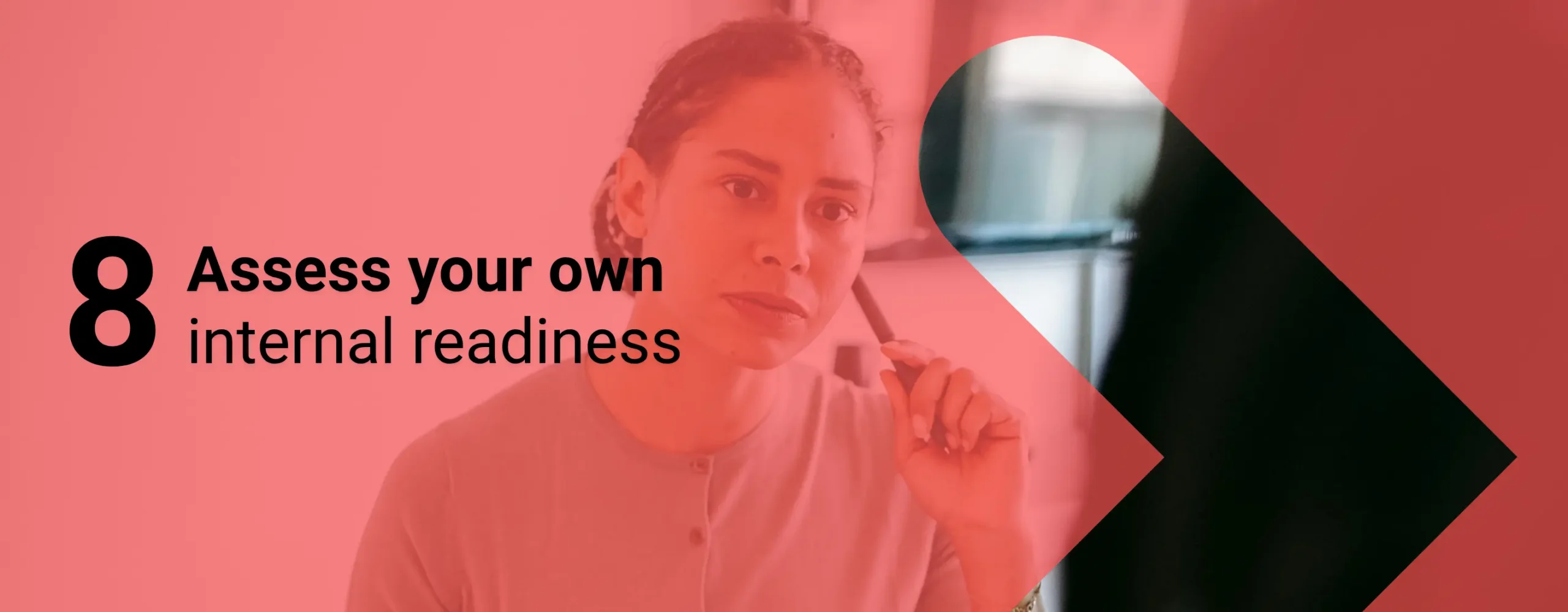 A nonprofit decision-maker learning their process before working with an agency with overlay text that reads, “Assess your own internal readiness”