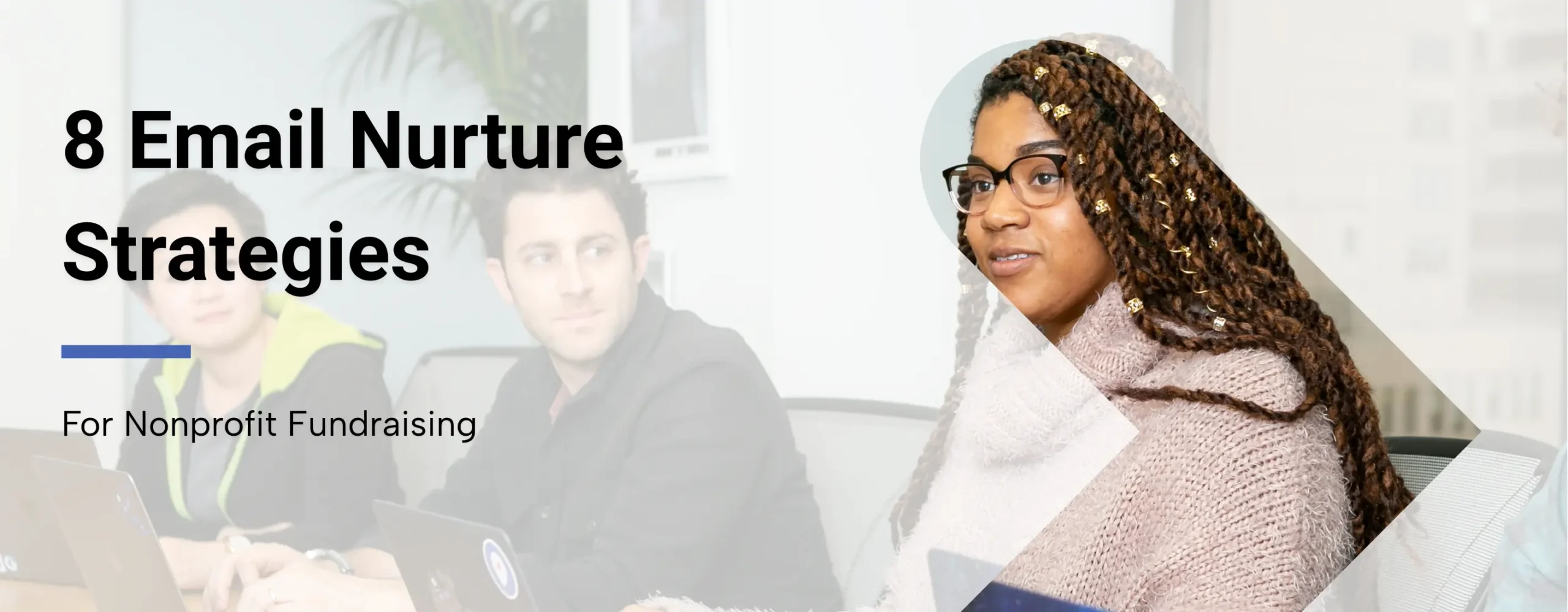8 Email Nurture Strategies for Nonprofit Fundraising