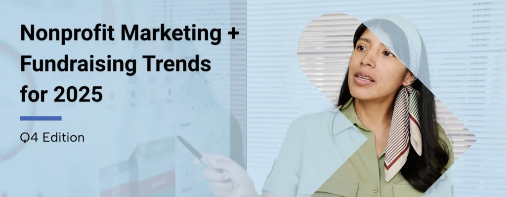 Nonprofit marketing professional presenting the fundraising trends for the third quarter of 2025 with overlaid text that reads, “Nonprofit Marketing + Fundraising Trends for 2025 (Q4 Edition)”