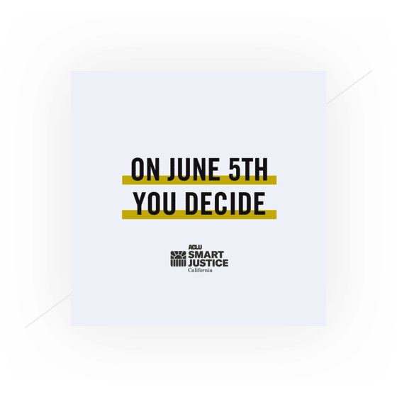 "On June 5th you decide" ACLU ad
