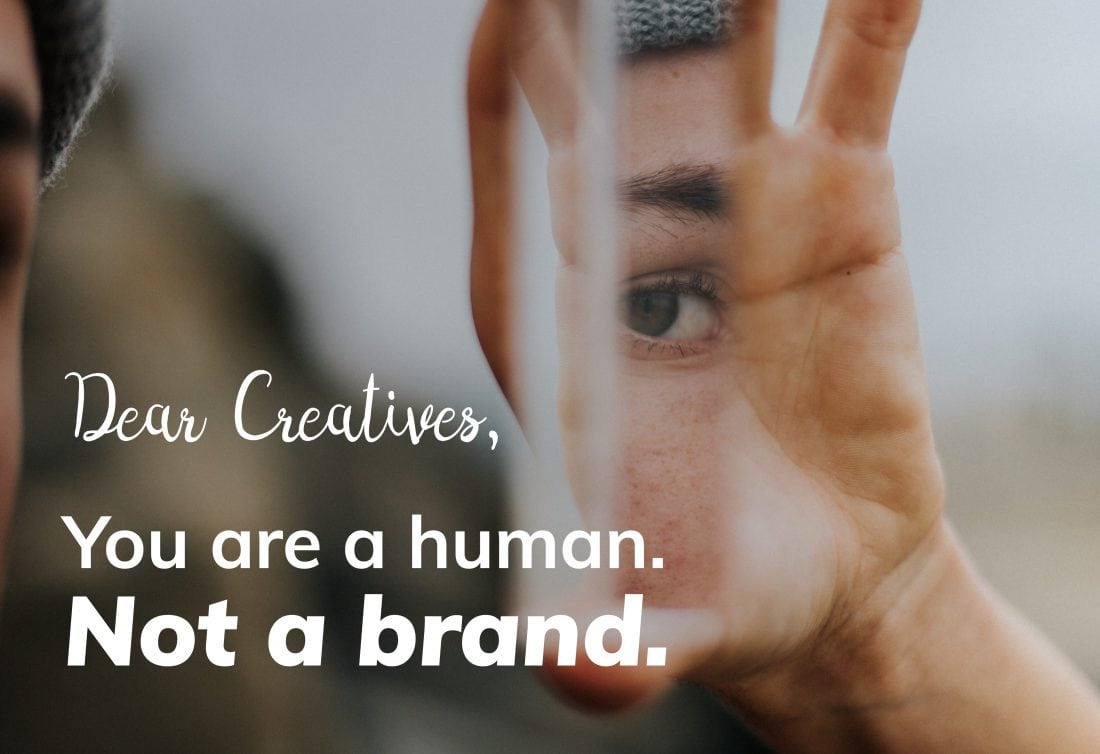 You Are A Human. Not a Brand
