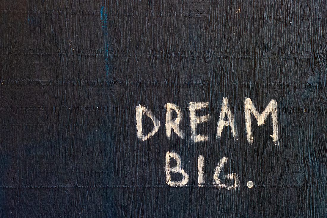 Dream Big painted on a wall